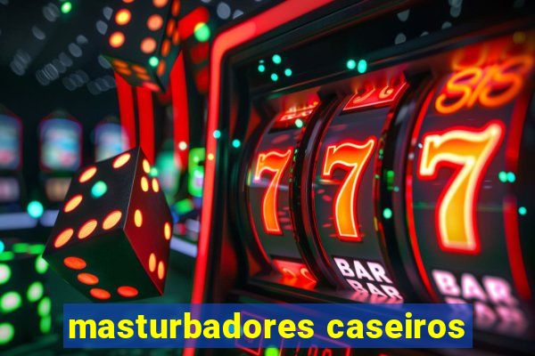 masturbadores caseiros