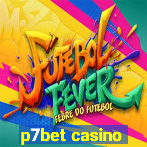 p7bet casino