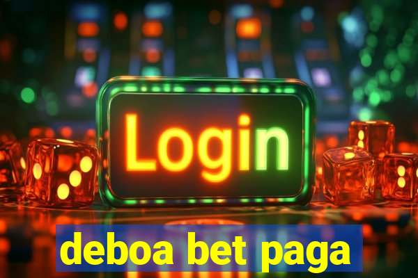 deboa bet paga