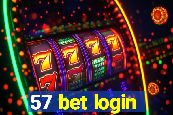 57 bet login