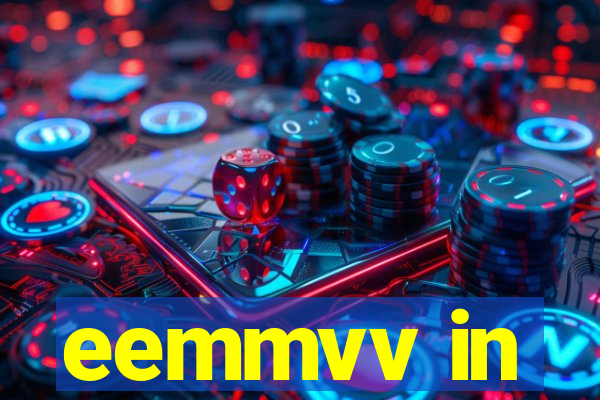 eemmvv in