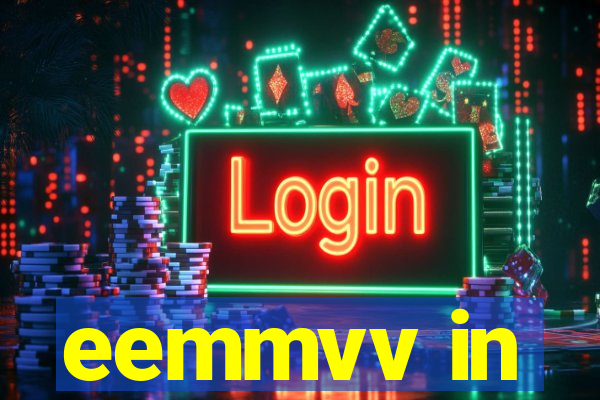 eemmvv in