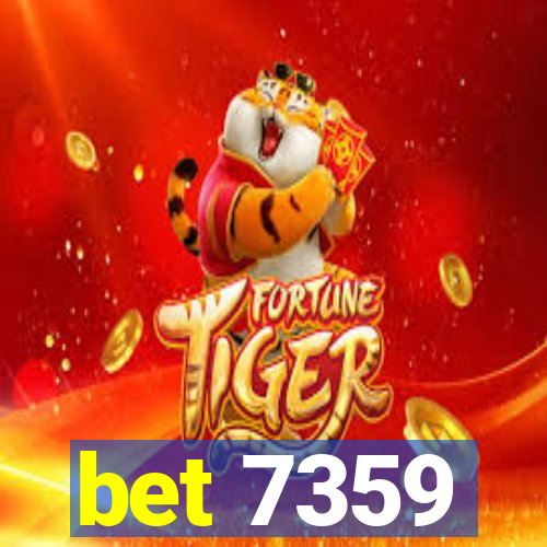 bet 7359