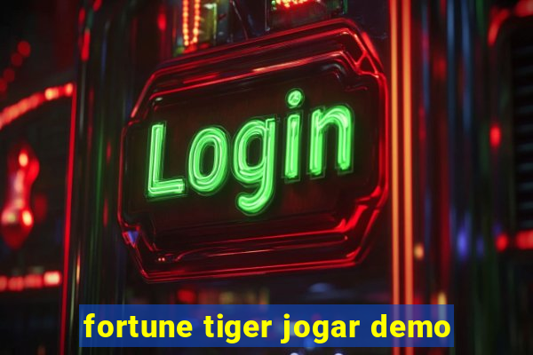 fortune tiger jogar demo