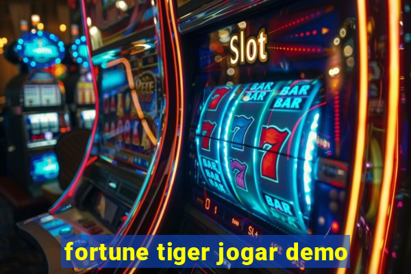 fortune tiger jogar demo