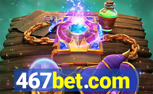 467bet.com