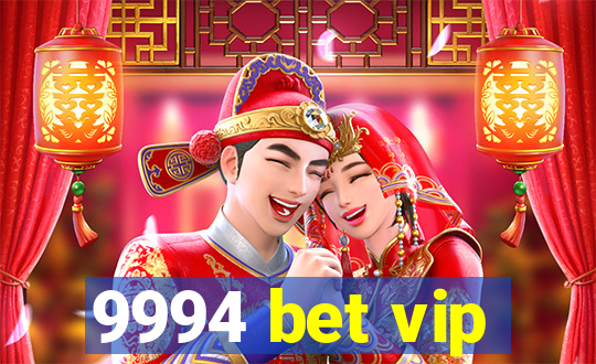 9994 bet vip