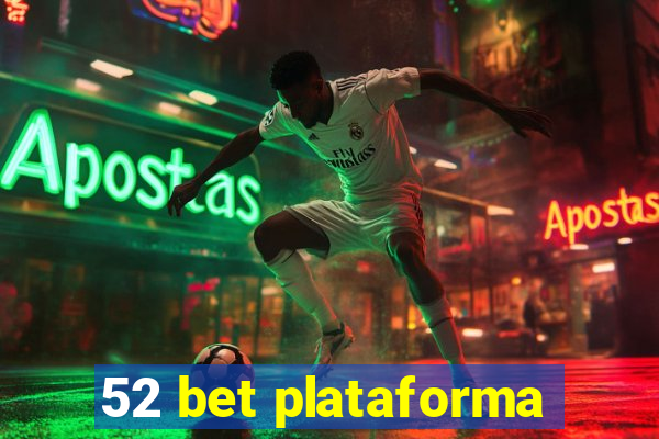 52 bet plataforma