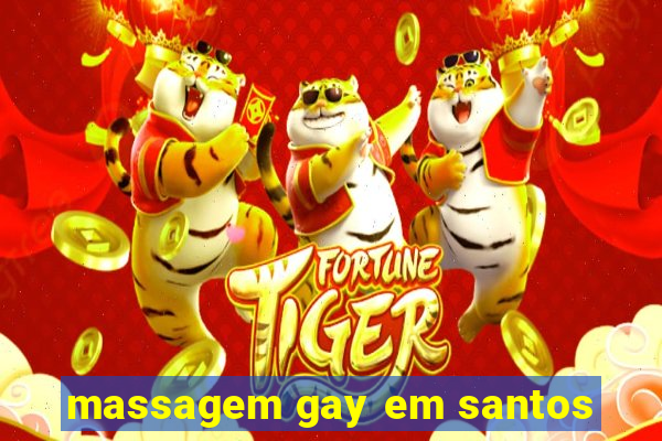 massagem gay em santos