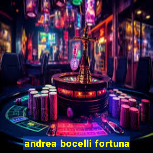 andrea bocelli fortuna