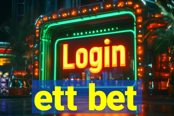 ett bet