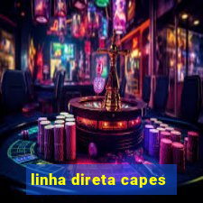 linha direta capes