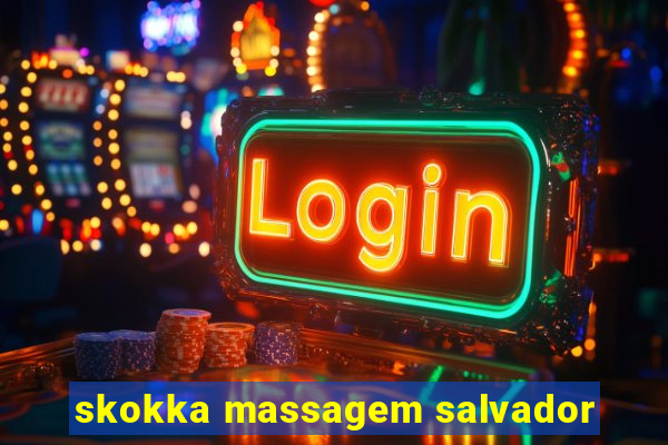 skokka massagem salvador