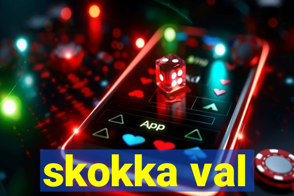 skokka val