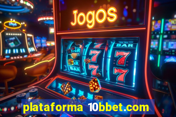 plataforma 10bbet.com