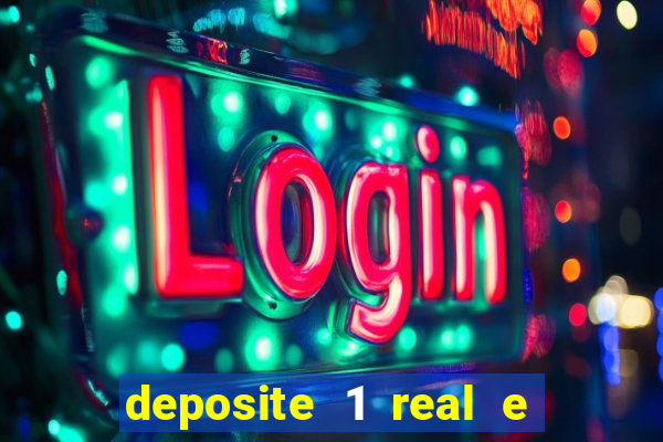 deposite 1 real e ganhe 10