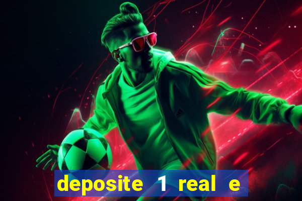 deposite 1 real e ganhe 10