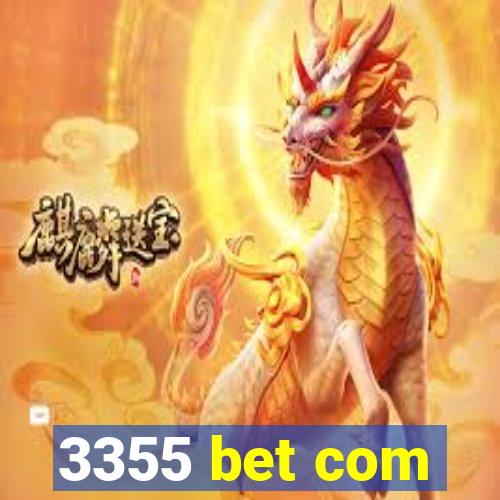 3355 bet com