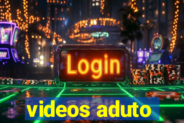 videos aduto