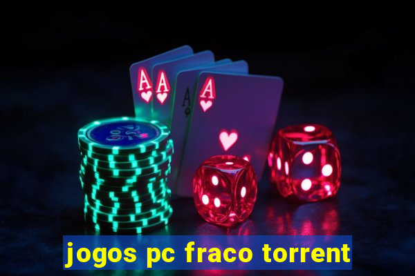 jogos pc fraco torrent