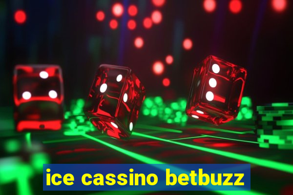 ice cassino betbuzz