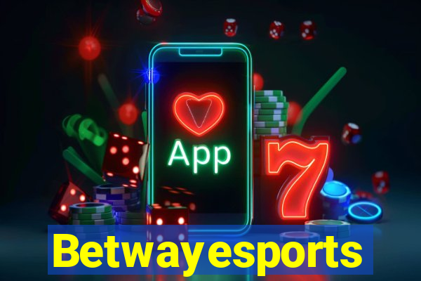 Betwayesports