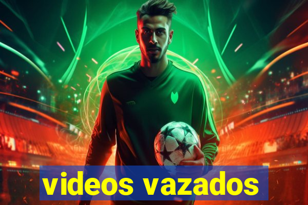 videos vazados