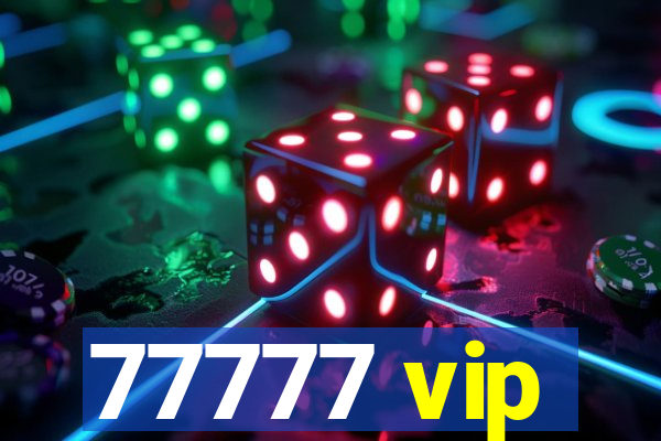 77777 vip