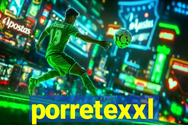 porretexxl