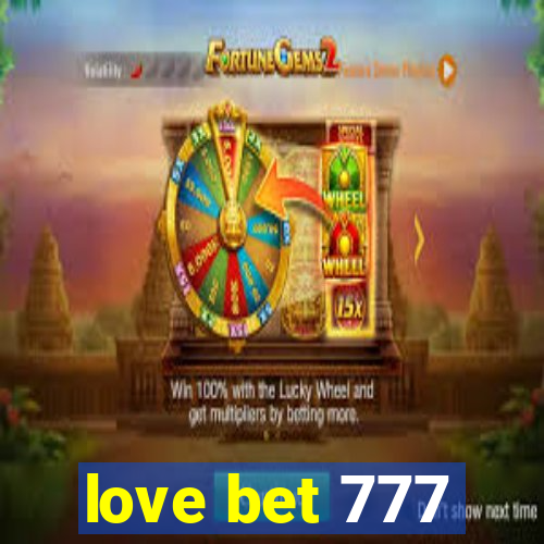 love bet 777