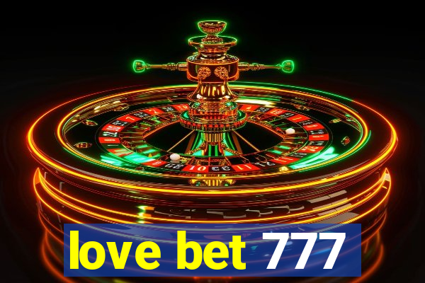 love bet 777