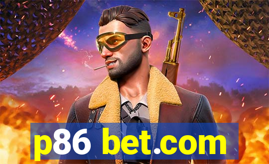 p86 bet.com