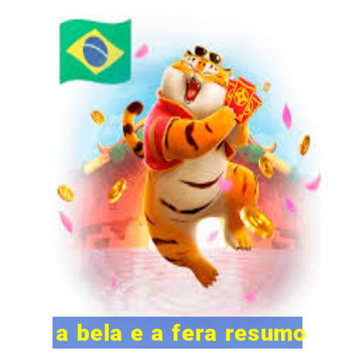 a bela e a fera resumo