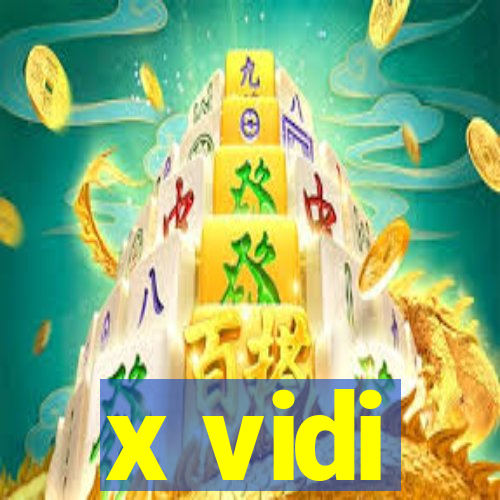 x vidi