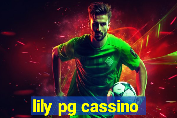 lily pg cassino