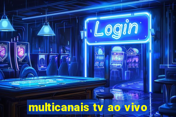 multicanais tv ao vivo