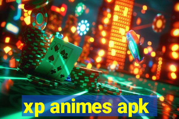 xp animes apk