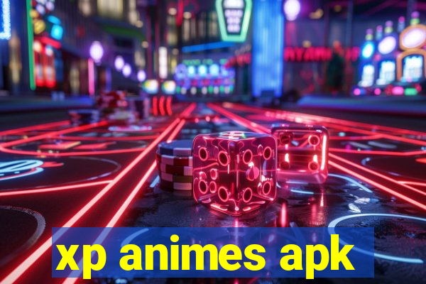 xp animes apk