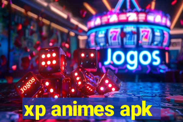 xp animes apk