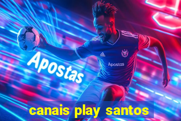 canais play santos