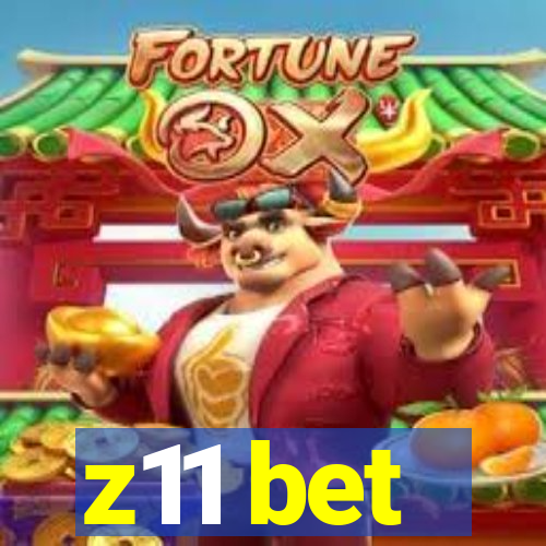 z11 bet