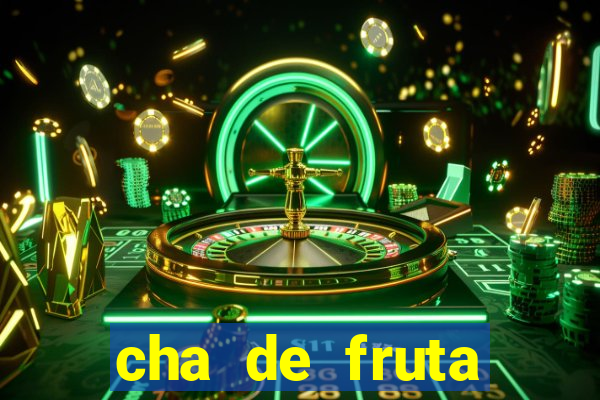 cha de fruta estrela stardew valley id 1.6