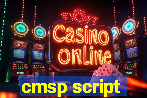 cmsp script