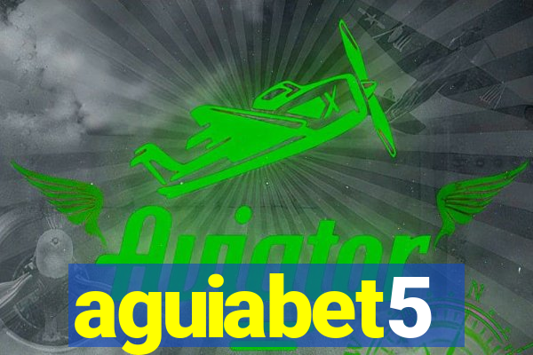 aguiabet5