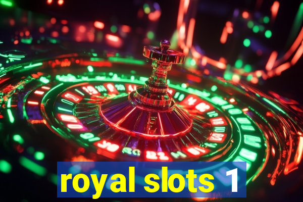 royal slots 1