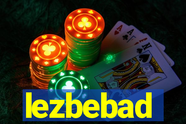 lezbebad