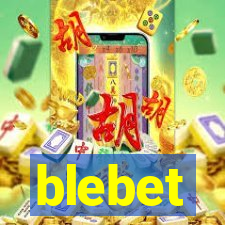 blebet