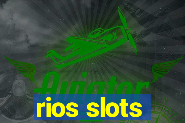 rios slots