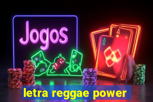 letra reggae power