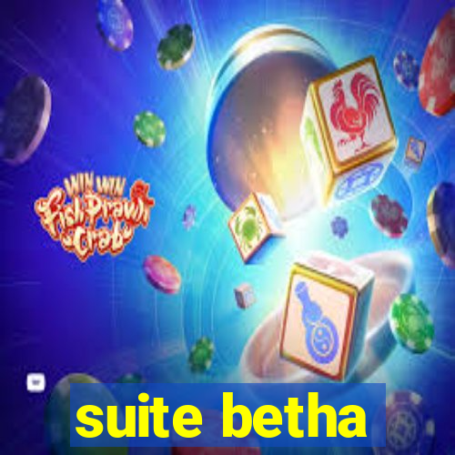 suite betha